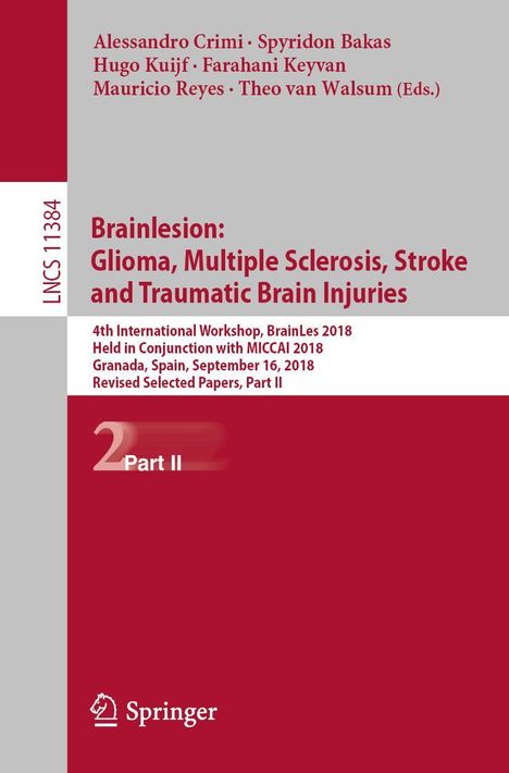 Brainlesion: Glioma, Multiple Sclerosis, Stroke and Traumatic Brain Injuries, Buch