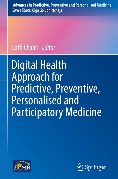 Digital Health Approach for Predictive, Preventive, Personalised and Participatory Medicine, Buch