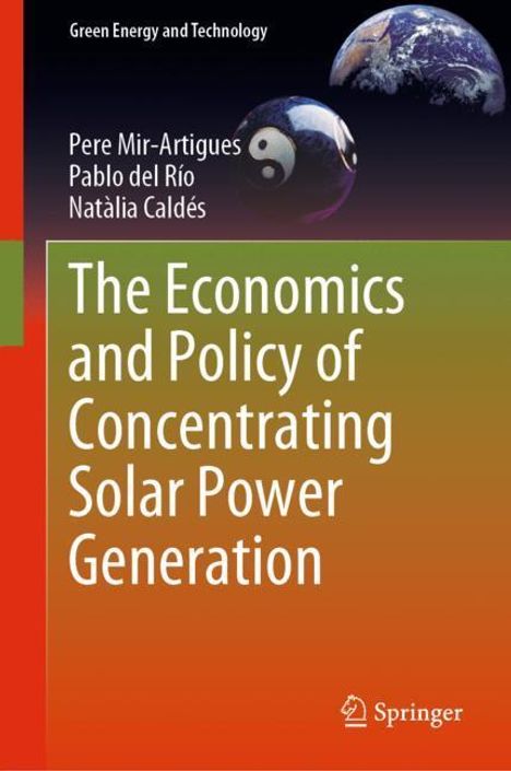 Pere Mir-Artigues: The Economics and Policy of Concentrating Solar Power Generation, Buch