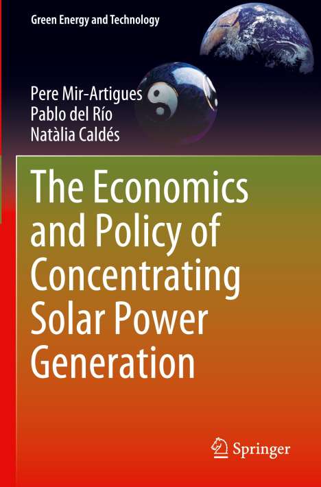 Pere Mir-Artigues: The Economics and Policy of Concentrating Solar Power Generation, Buch