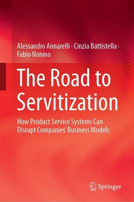 Alessandro Annarelli: The Road to Servitization, Buch