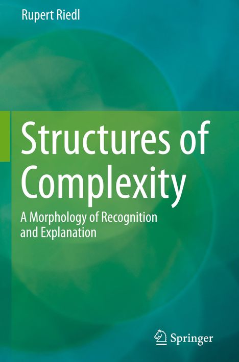 Rupert Riedl: Structures of Complexity, Buch