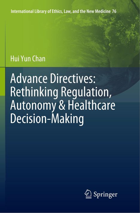 Hui Yun Chan: Advance Directives: Rethinking Regulation, Autonomy &amp; Healthcare Decision-Making, Buch