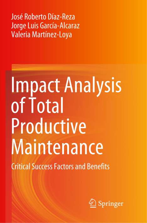 José Roberto Díaz-Reza: Impact Analysis of Total Productive Maintenance, Buch