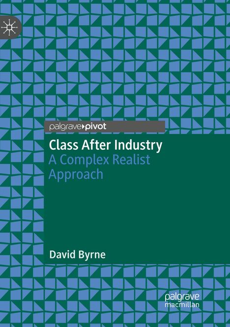 David Byrne: Byrne, D: Class After Industry, Buch