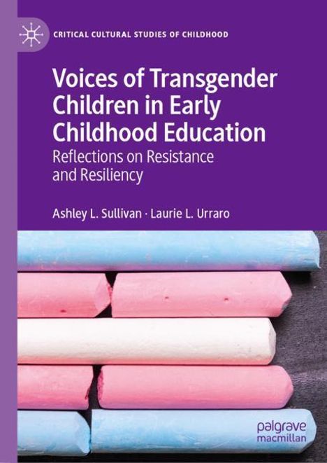 Laurie L. Urraro: Voices of Transgender Children in Early Childhood Education, Buch