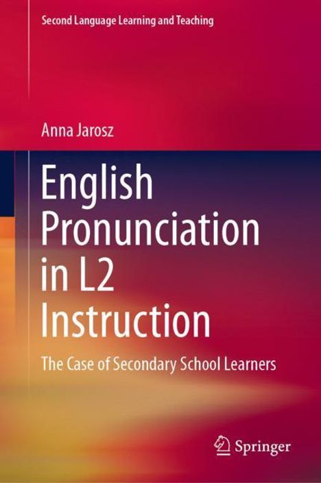 Anna Jarosz: English Pronunciation in L2 Instruction, Buch