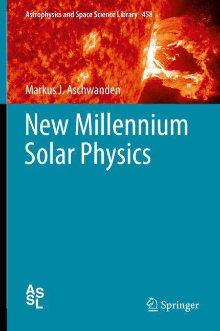 Markus J. Aschwanden: New Millennium Solar Physics, Buch