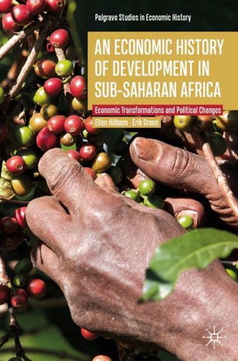Erik Green: An Economic History of Development in sub-Saharan Africa, Buch