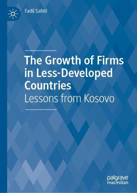 Fadil Sahiti: The Growth of Firms in Less-Developed Countries, Buch