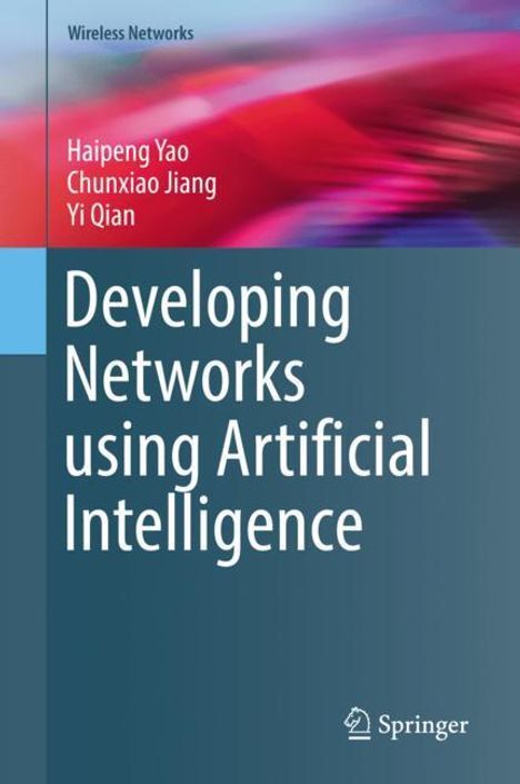 Haipeng Yao: Developing Networks using Artificial Intelligence, Buch