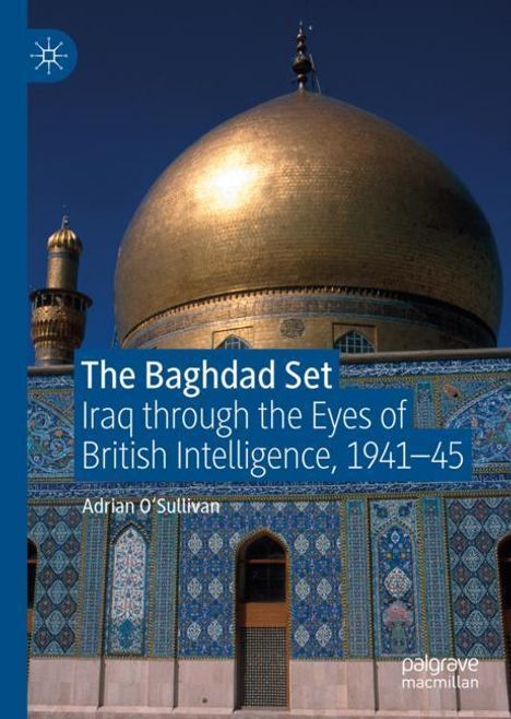 Adrian O'Sullivan: The Baghdad Set, Buch