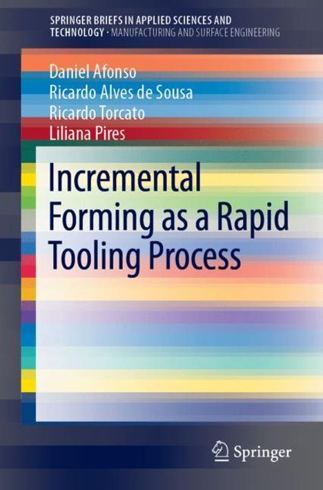 Daniel Afonso: Incremental Forming as a Rapid Tooling Process, Buch