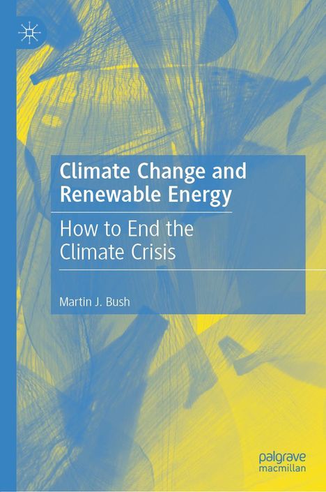 Martin J. Bush: Climate Change and Renewable Energy, Buch