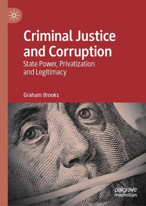Graham Brooks: Criminal Justice and Corruption, Buch