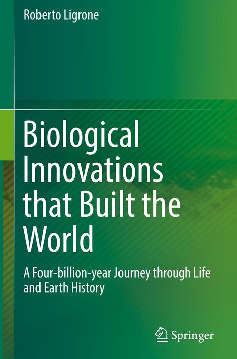 Roberto Ligrone: Biological Innovations that Built the World, Buch