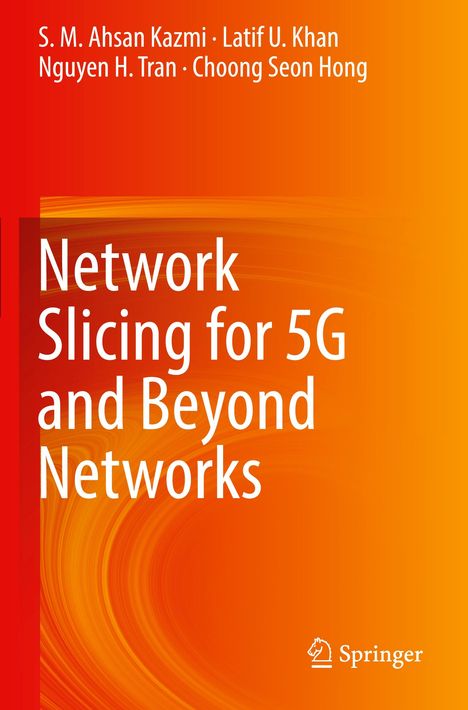 S. M. Ahsan Kazmi: Network Slicing for 5G and Beyond Networks, Buch