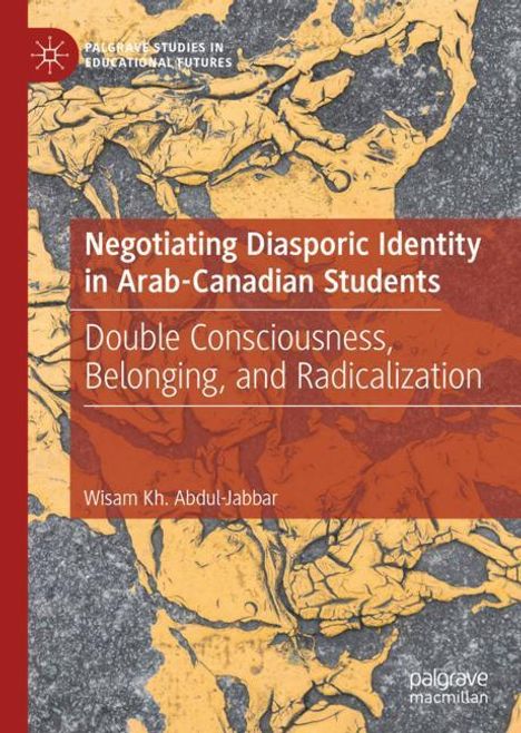 Wisam Kh. Abdul-Jabbar: Negotiating Diasporic Identity in Arab-Canadian Students, Buch