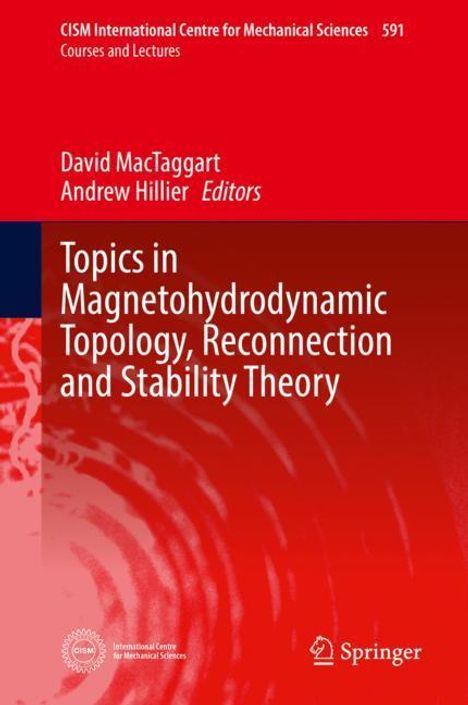 Topics in Magnetohydrodynamic Topology, Reconnection and Stability Theory, Buch
