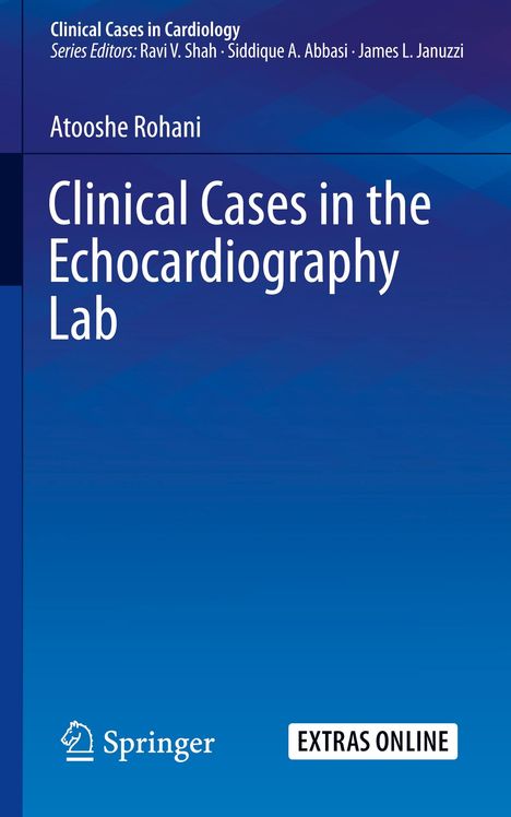 Atooshe Rohani: Clinical Cases in the Echocardiography Lab, Buch