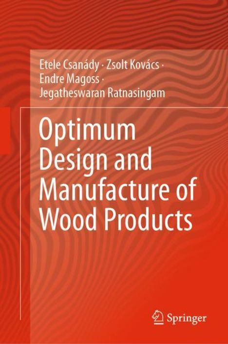 Etele Csanády: Optimum Design and Manufacture of Wood Products, Buch