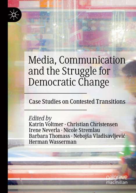 Media, Communication and the Struggle for Democratic Change, Buch