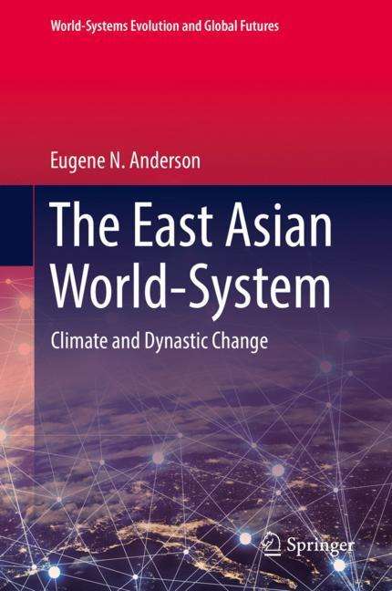 Eugene N. Anderson: The East Asian World-System, Buch