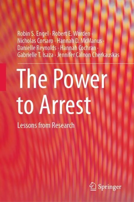 Robin S. Engel: The Power to Arrest, Buch