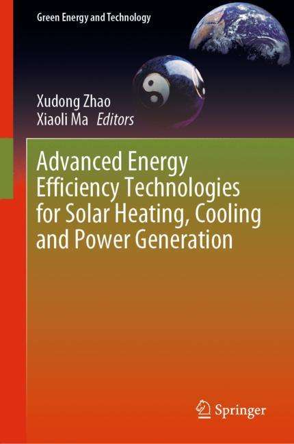 Advanced Energy Efficiency Technologies for Solar Heating, Cooling and Power Generation, Buch