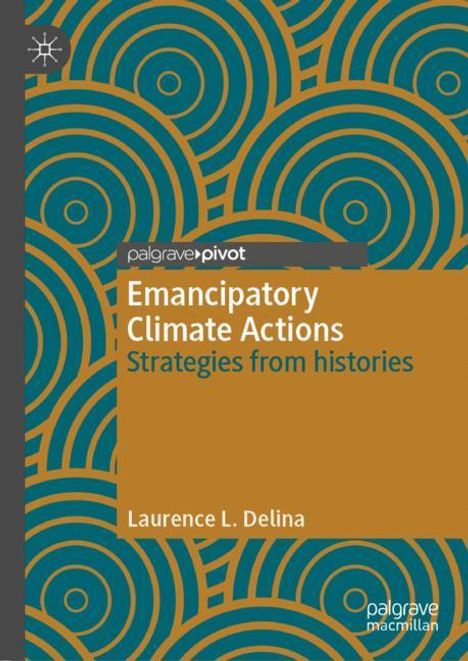 Laurence L. Delina: Emancipatory Climate Actions, Buch