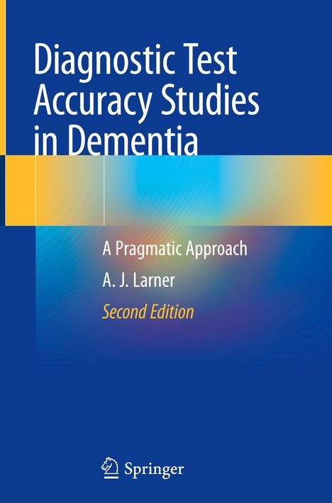 A. J. Larner: Diagnostic Test Accuracy Studies in Dementia, Buch