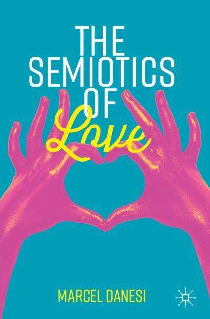 Marcel Danesi: The Semiotics of Love, Buch