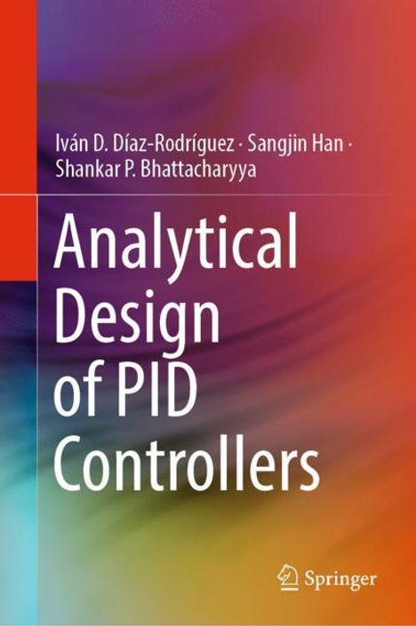 Iván D. Díaz-Rodríguez: Analytical Design of PID Controllers, Buch
