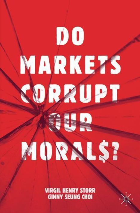 Ginny Seung Choi: Do Markets Corrupt Our Morals?, Buch