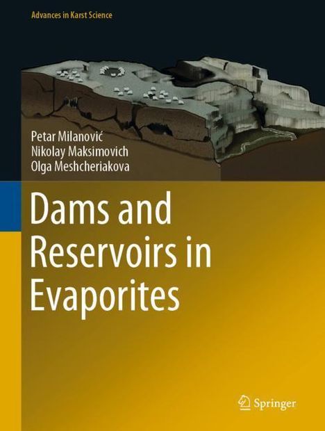 Petar Milanovi¿: Dams and Reservoirs in Evaporites, Buch