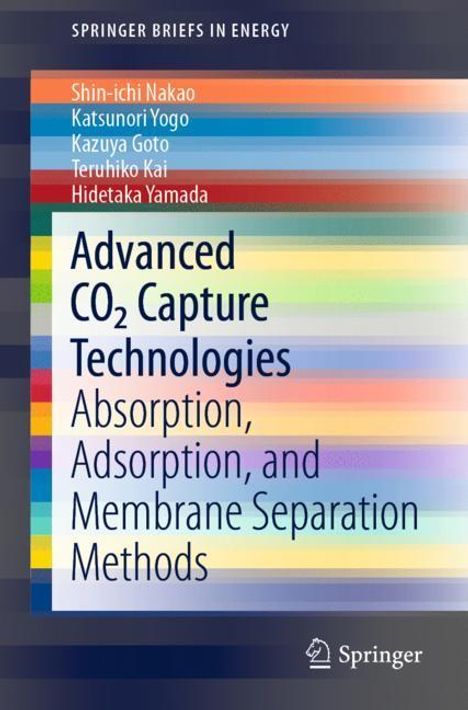 Shin-Ichi Nakao: Advanced CO2 Capture Technologies, Buch