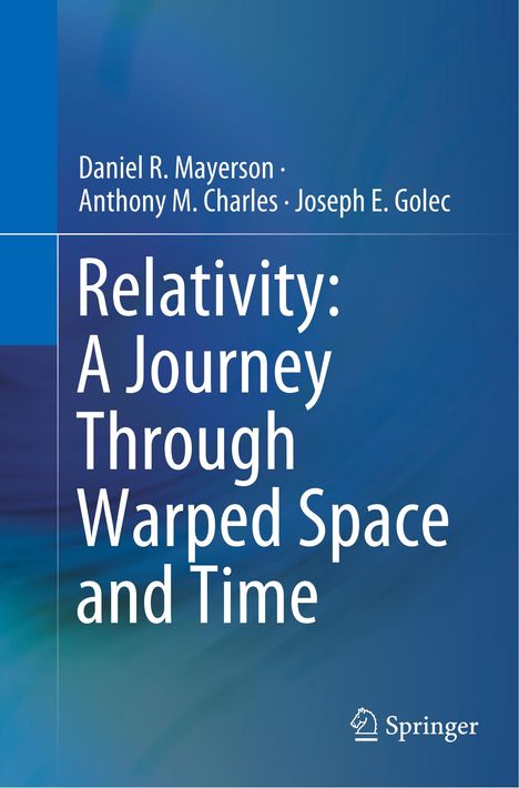 Daniel R. Mayerson: Relativity: A Journey Through Warped Space and Time, Buch