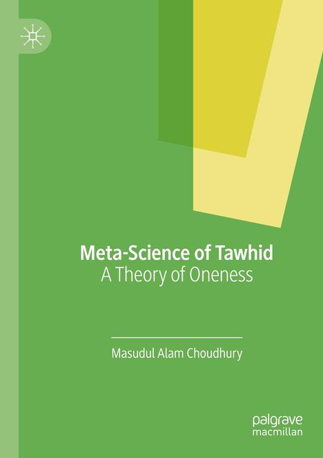 Masudul Alam Choudhury: Meta-Science of Tawhid, Buch