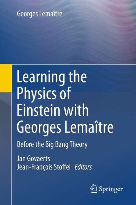 Georges Lemaître: Learning the Physics of Einstein with Georges Lemaître, Buch
