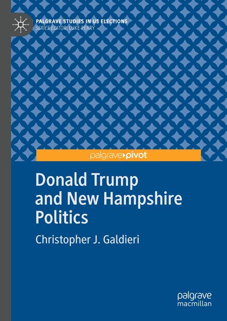 Christopher J. Galdieri: Donald Trump and New Hampshire Politics, Buch