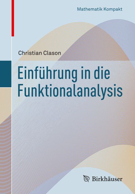 Christian Clason: Einführung in die Funktionalanalysis, Buch