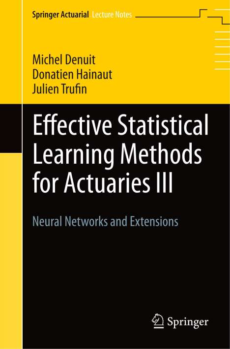 Michel Denuit: Effective Statistical Learning Methods for Actuaries III, Buch