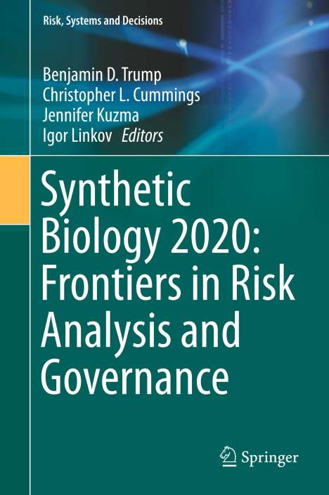 Synthetic Biology 2020: Frontiers in Risk Analysis and Governance, Buch