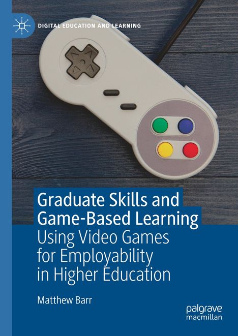 Matthew Barr: Graduate Skills and Game-Based Learning, Buch