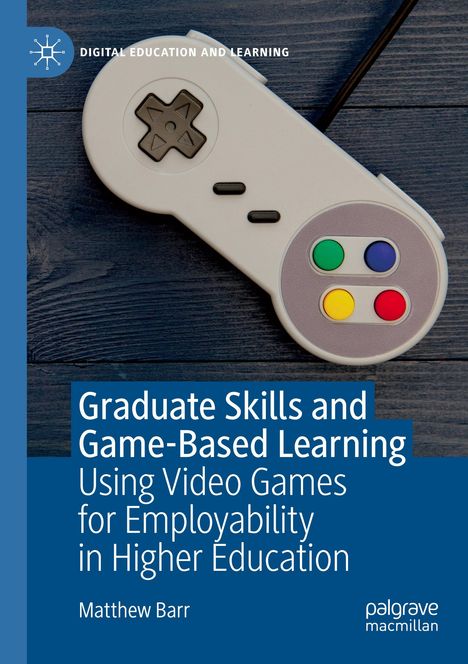 Matthew Barr: Graduate Skills and Game-Based Learning, Buch