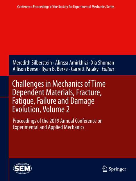 Challenges in Mechanics of Time Dependent Materials, Fracture, Fatigue, Failure and Damage Evolution, Volume 2, Buch