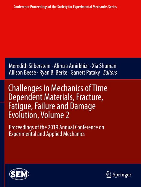 Challenges in Mechanics of Time Dependent Materials, Fracture, Fatigue, Failure and Damage Evolution, Volume 2, Buch
