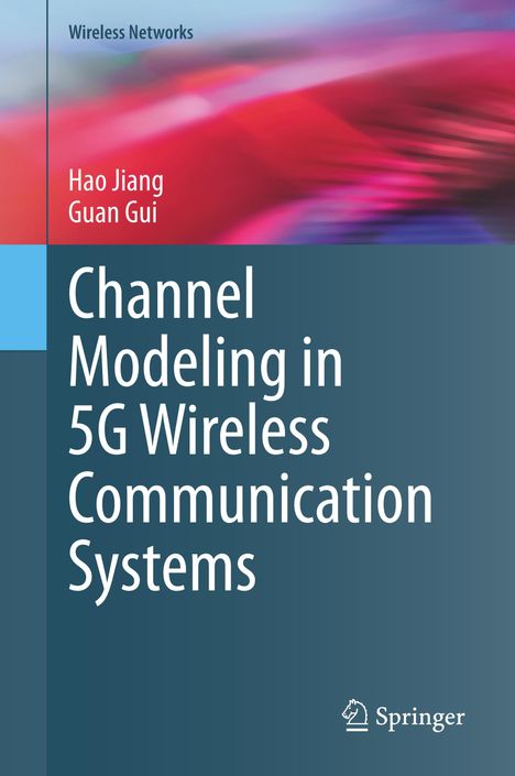 Guan Gui: Channel Modeling in 5G Wireless Communication Systems, Buch
