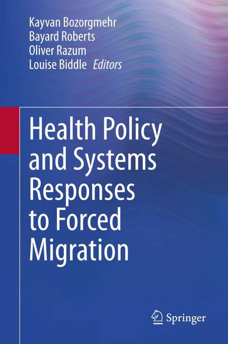 Health Policy and Systems Responses to Forced Migration, Buch