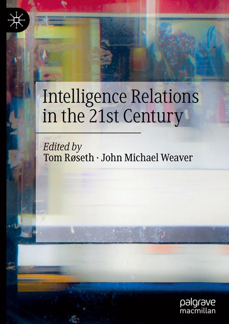 Intelligence Relations in the 21st Century, Buch